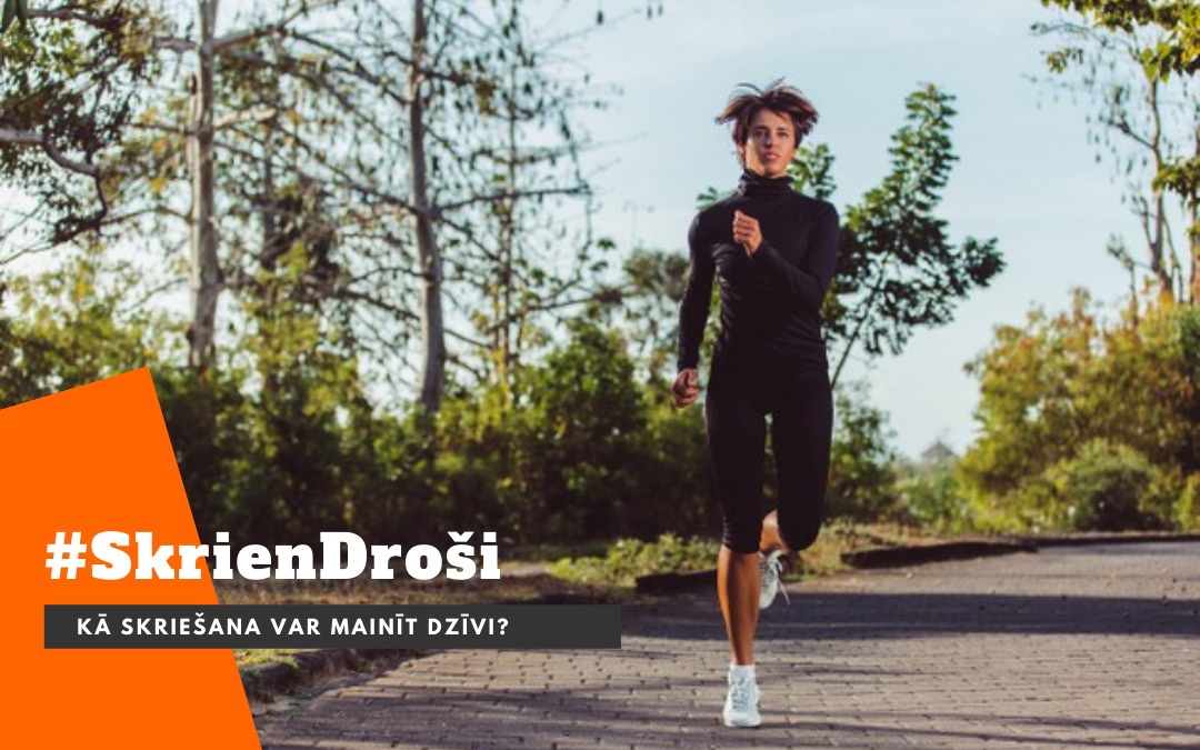 Skriešana – sporta veids, kas maina dzīvi